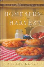 Homespun Harvest (Home to Heather Creek, Bk 4)