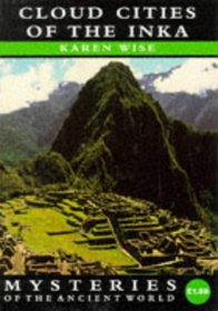 CLOUD CITIES OF THE INKA (MYSTERIES OF THE ANCIENT WORLD S.)