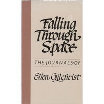 Falling Through Space: The Journals of Ellen Gilchrist