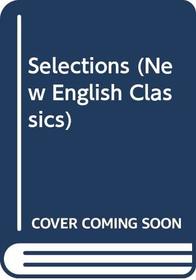 Selections (New English Classics)