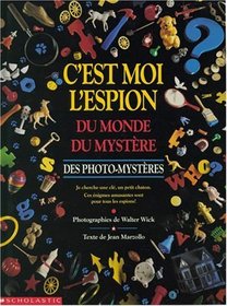 C'Est Moi L'Espion Du Monde Du Mystere (French Edition)