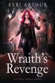 Wraith's Revenge (Lizzie Grace, Bk 10)