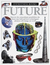 Future (Eyewitness Books , No 76)