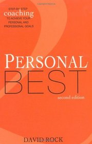 Personal Best:Step-by-Step coaching for creating the life you want 2nd Ed