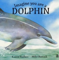 Imagine You are a Dolphin (Imagine You are a...)