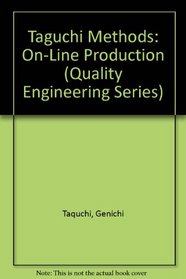 Taguchi Methods: On-Line Production (Taguchi Methods Series)