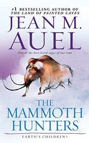 The Mammoth Hunters (Earth's Children Series)