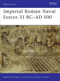 Imperial Roman Naval Forces 31 BC-AD 500 (Men-at-Arms)