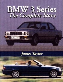 Bmw 3 Series: The Complete Story (Bmw 3 Series)