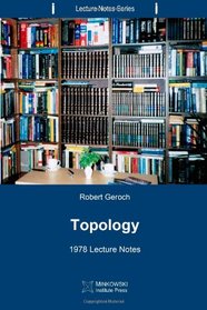 Topology: 1978 Lecture Notes (Lecture Notes Series) (Volume 6)