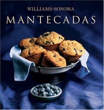 Williams-Sonoma: Mantecadas: Williams-Sonoma: Muffins, Spanish-Language Edition (Coleccion Williams-Sonoma)
