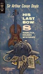 His Last Bow: Sherlock Holmes