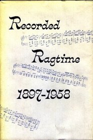 Recorded Ragtime, 1897-1958