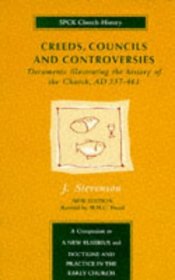 Creeds, Councils and Controversies: Documents Illustrating the History of the Church Ad 337-461