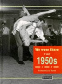 We Were There: the 1950s (We Were There...)