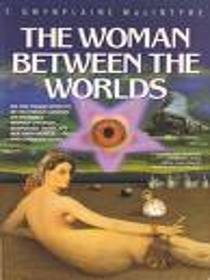 Woman Between the Worlds