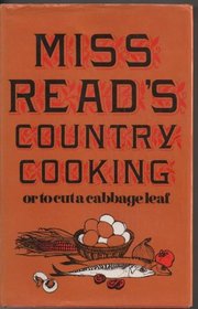 Miss Read's country cooking: Or, To cut a cabbage leaf