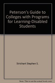 Peterson's guide to colleges with programs for learning-disabled students