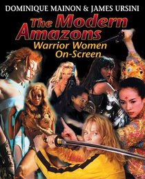 The Modern Amazons: Warrior Women on Screen