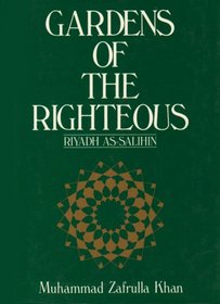Gardens of the Righteous: Riyadh As-Salihin of Imam Nawawi