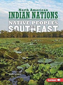 Native Peoples of the Southeast (North American Indian Nations)