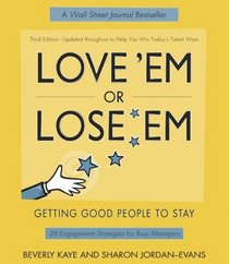 Love 'Em or Lose 'Em: Getting Good People to Stay (3rd Edition)