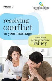 Resolving Conflict in Your Marriage (Homebuilders)