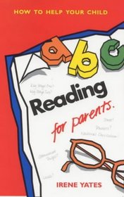 Reading for Parents: How to Help Your Child (How to help your child series)
