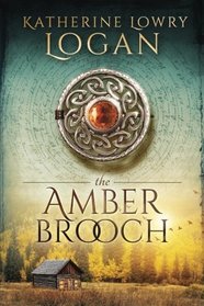 The Amber Brooch: Time Travel Romance (The Celtic Brooch Series) (Volume 8)