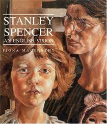 Stanley Spencer : An English Vision