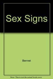 Sex signs: Every woman's astrological and psychological guide to love, men, sex, anger, and personal power