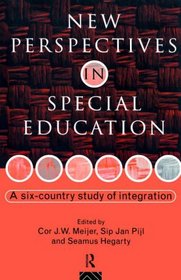 New Perspectives in Special Education: A Six-country Study of Integration