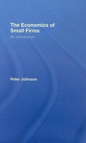 The Economics of Small Firms: An Introduction