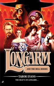 Longarm and the Hell Riders (Longarm, No 345)