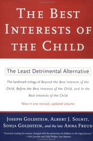 Best Interests of the Child : The Least Detrimental Alternative