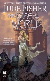 The Rose of the World (Fool's Gold, Bk 3)
