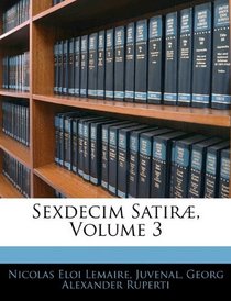 Sexdecim Satir, Volume 3 (Latin Edition)