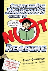 Charlie Joe Jackson's Guide to Not Reading (Charlie Joe Jackson, Bk 1)