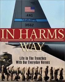 In Harm's Way: Men and Women of the New War
