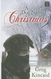 A Dog Named Christmas (Center Point Christian Fiction (Large Print))