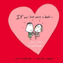 If Our Love Were a Book . . . This Is How It Would Look