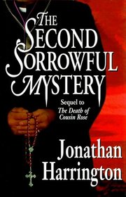 The Second Sorrowful Mystery: A Mystery