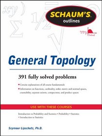 Schaums Outline of General Topology (Schaum's Outline Series)