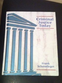 CRIMINAL JUSTICE TODAY SCHMALLEGER