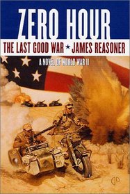 Zero Hour: The Last Good War Book III