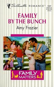 Family By The Bunch  (Family Matters) (Silhouette Romance, No 1347)