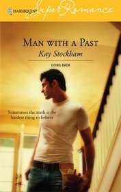 Man With a Past (Going Back) (Harlequin Superromance, No 1347)