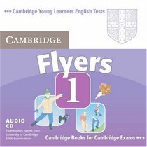 Cambridge Young Learners English Tests Flyers 1 Audio CD: Examination Papers from the University of Cambridge ESOL Examinations (Cambridge Young Learners English Tests)