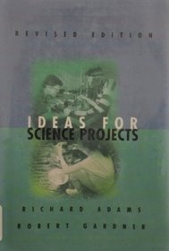Ideas for Science Projects (Experimental Science Series Book)