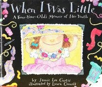 When I Was Little: A Four-Year-Old's Memoir of Her Youth